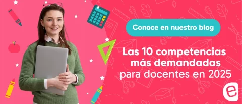 Las 10 competencias más demandadas para docentes en 2025