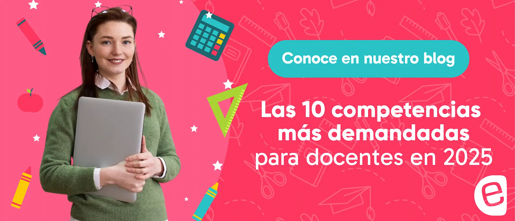 Las 10 competencias más demandadas para docentes en 2025
